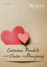 Image of Catatan Pendek Untuk Cinta Yang Panjang
