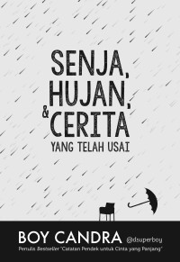 Image of Senja, hujan, dan cerita yang telah usai